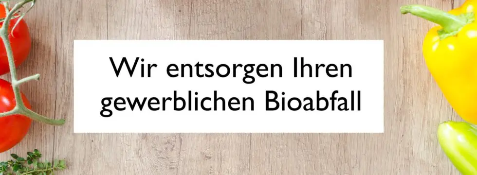 Gewerblichen Bioabfall entsorgen